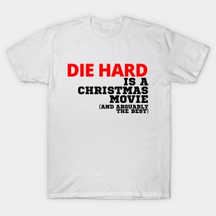 Die Hard Is A Christmas Movie T-Shirt